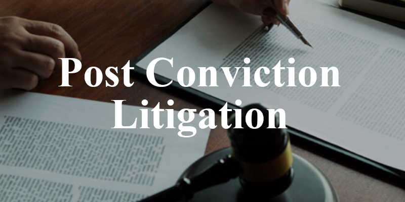 Post Conviction Litigation